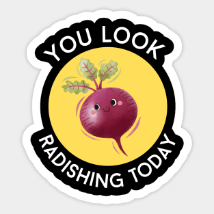 You Look Radishing Today | Cute Radish Pun Sticker